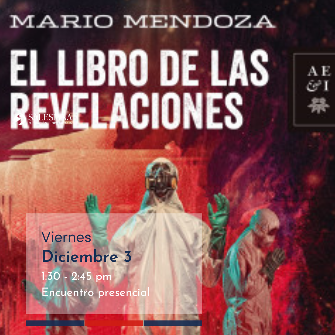 Rincón de lectura salesiano | El Libro de las Revelaciones. Autor: Mario Mendoza 8 Rincón de lectura salesiano | El Libro de las Revelaciones. Autor: Mario Mendoza 8