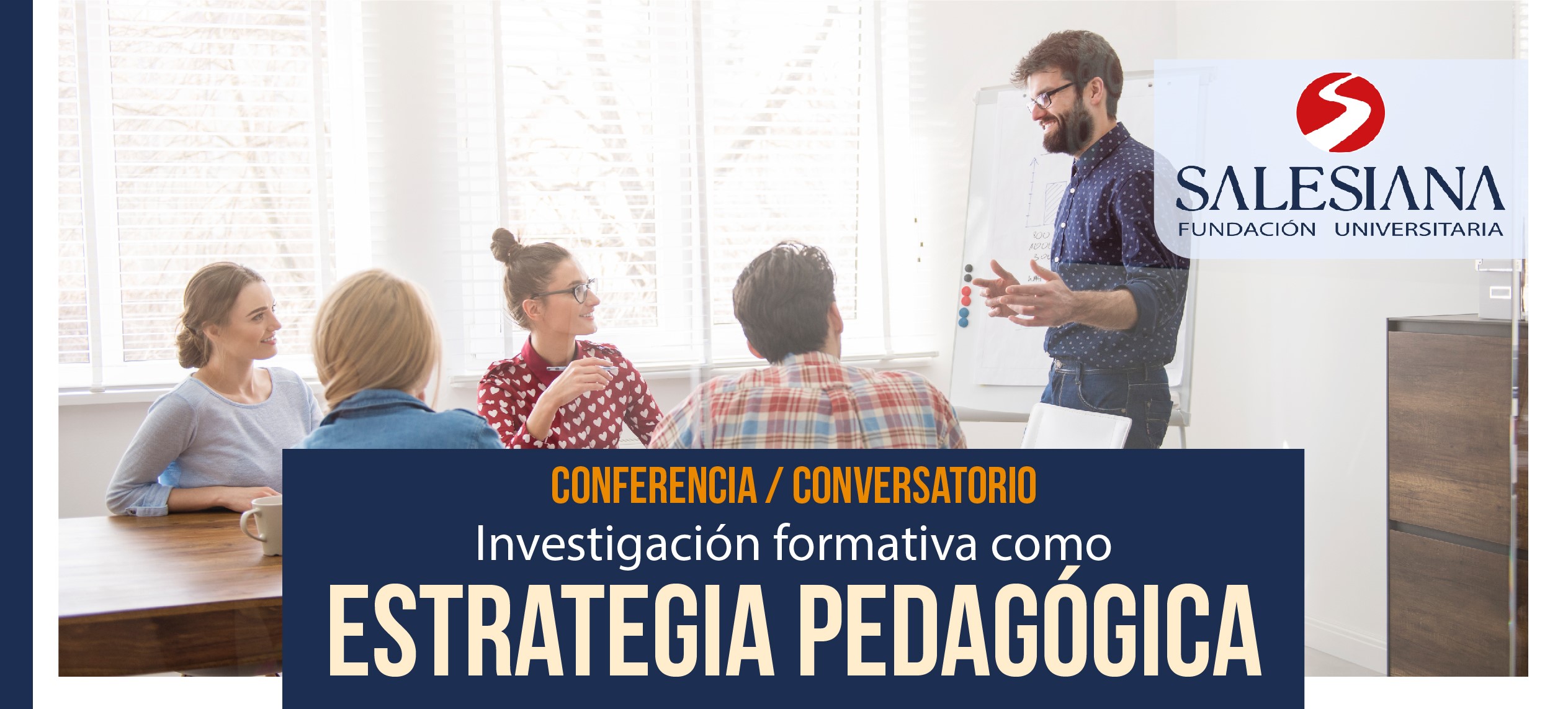 Conferencia: Investigación formativa como estrategia pedagógica 8 Conferencia: Investigación formativa como estrategia pedagógica 8